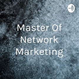 Master Of Network Marketing