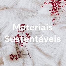 Materiais Sustentáveis