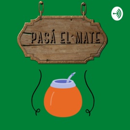 PASÁ EL MATE