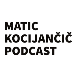 Matic Kocijančič Podcast