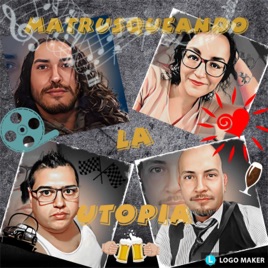 MATRUSQUEANDO LA UTOPÍA