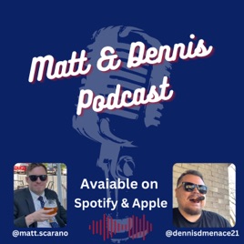 Matt and Dennis