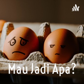 Mau Jadi Apa?