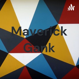 Maverick Gank