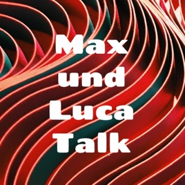 Max und Luca Talk