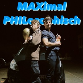 MAXimal PHILosophisch