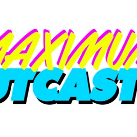 Maximum Utcast