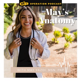 May's Anatomy with May Yazdi