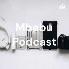 Mbabu Podcast