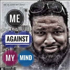 ME AGAINST MY MIND/SOMEBODY HAD TO SAY IT