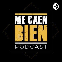 ME CAEN BIEN
