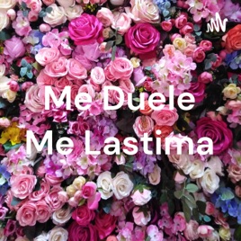 Me Duele Me Lastima