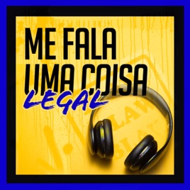 Me Fala uma Coisa Legal