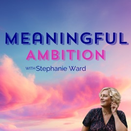 Meaningful Ambition