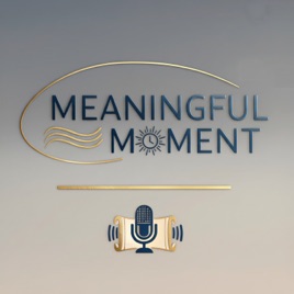 Meaningful Moment