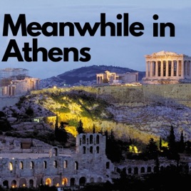 Meanwhile in Athens