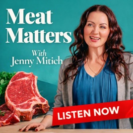 Meat Matters with Jenny Mitich