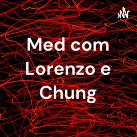 Med com Lorenzo e Chung