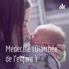 Medecine (Diarrhée de l'enfant )