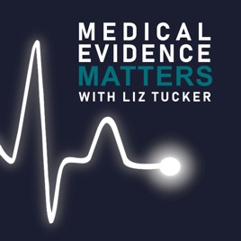 Medical Evidence Matters with Liz Tucker