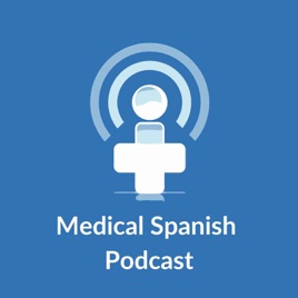 Medical Spanish Podcast