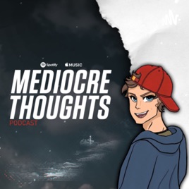 Mediocre Thoughts