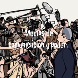 Medios de comunicación y poder.