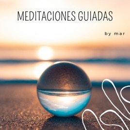 Meditaciones guiadas by mar