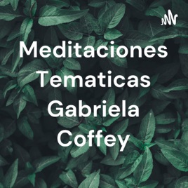 Meditaciones Tematicas Gabriela Coffey
