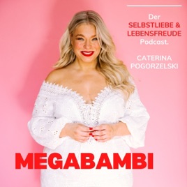 MEGABAMBI - Selbstliebe, Lebensfreude,Selbstbewusstsein, Selbstfürsorge, Weiblichkeit & Achtsamkeit