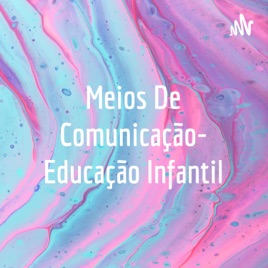 Meios De Comunicação- Educação Infantil
