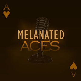 Melanated Aces