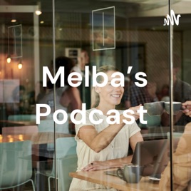 Melba's Podcast