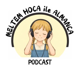 Meltem Hoca ile Almanca Podcast