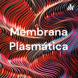 Membrana Plasmática