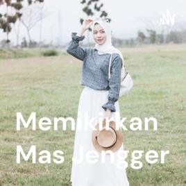 Memikirkan Mas Jengger