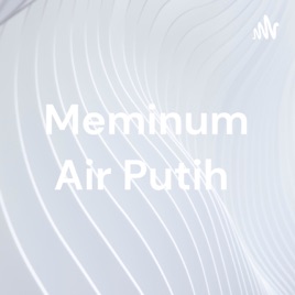 Meminum Air Putih