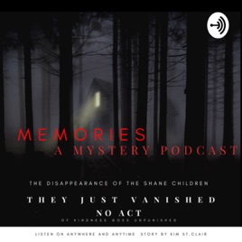 Memories and the disappearance of the Shane children - A Original Mystery Story Podcast