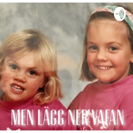 Men lägg ner vafan
