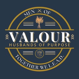 Men of Valour: Husbands of Purpose
