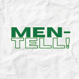MEN-TELL! PODCAST