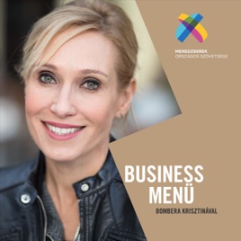 Menedzserszövetség - Business Menü Bombera Krisztinával