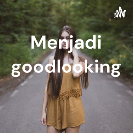 Menjadi goodlooking