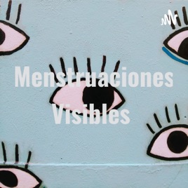 Menstruaciones Visibles