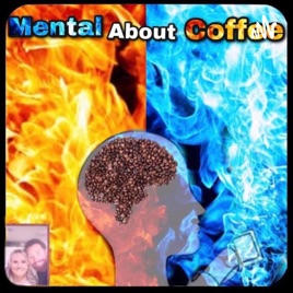 Mental About Coffee