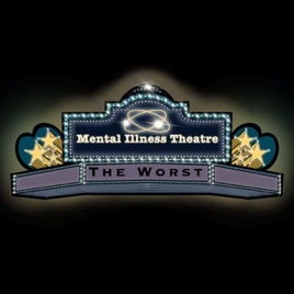 Mental Illness Theatre