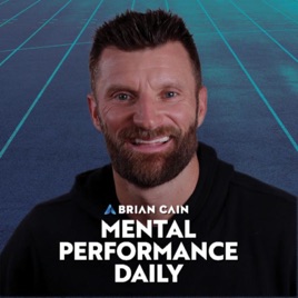 Mental Performance Daily with Brian Cain