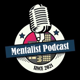 Mentalist Podcast