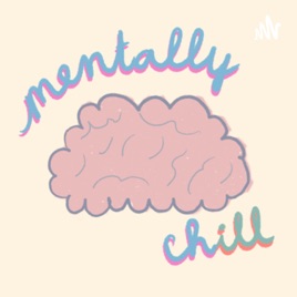 Mentally Chill