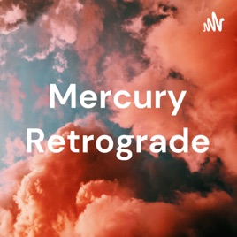 Mercury Retrograde